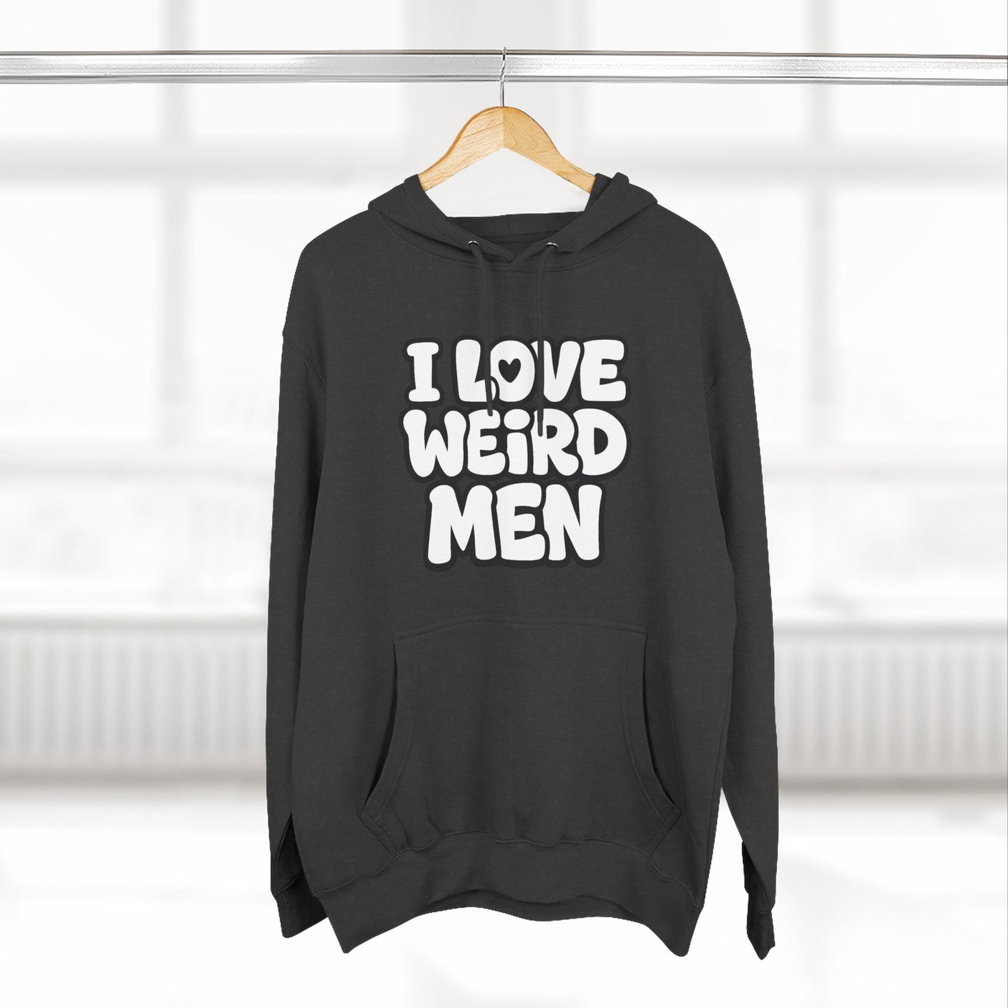 I Love Weird Men Hoodie – Funny Marriage Quote Hoodie, Cozy Three-Panel Fleece Pullover 
I Love Weird Men I Married One Hoodie — Three-Panel Fleece