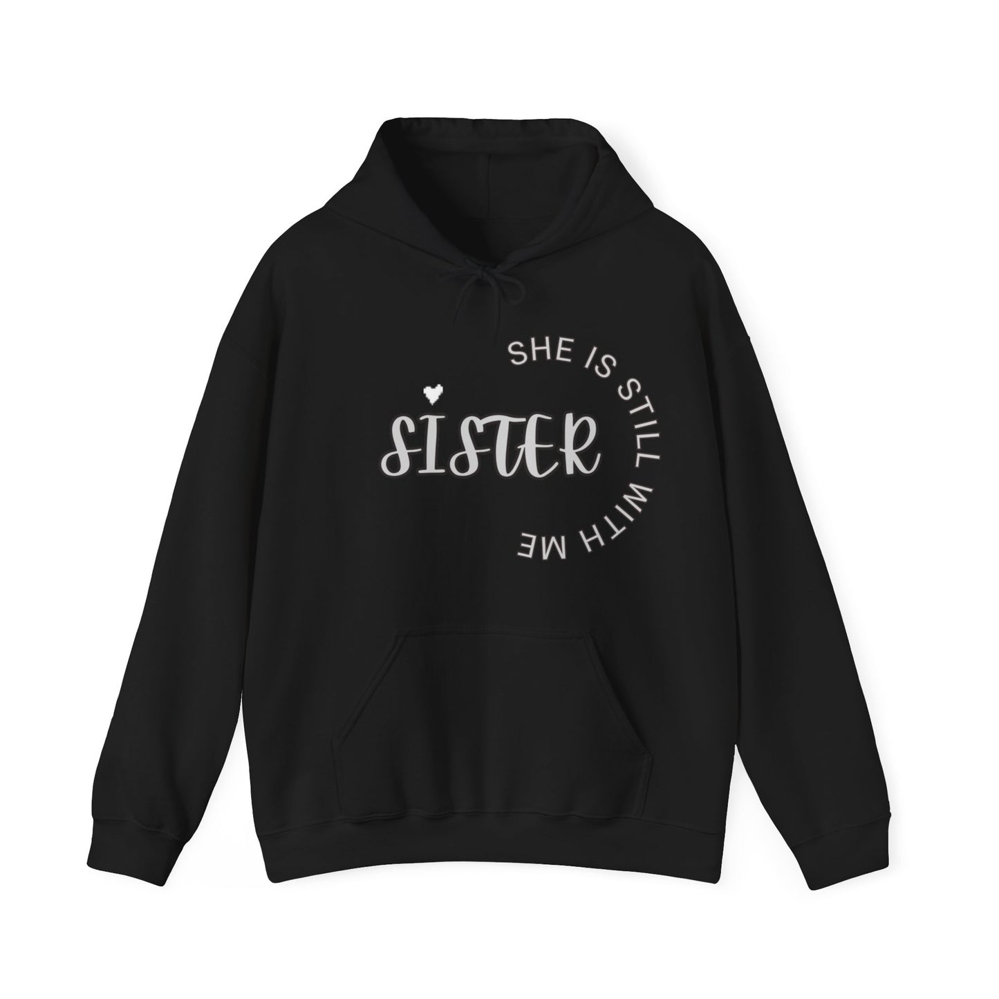 Sister She is Still with Me, Memorial, RIP, Now an Angel, Gone but not forgotten Hoodie, Unisex Heavy Blend™ Hooded Sweatshirt