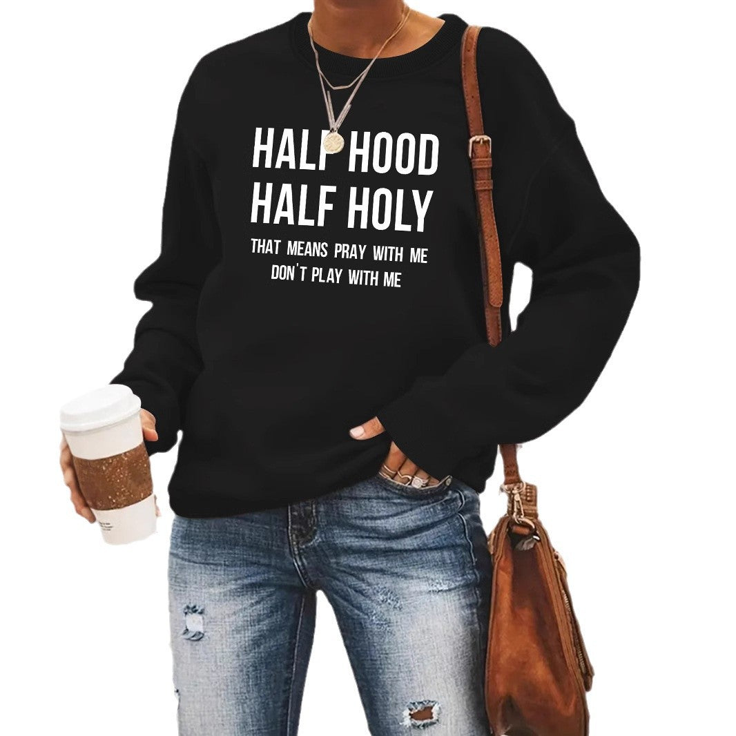 HALF HOOD HALF HOLY hoodie Dont Play With Me