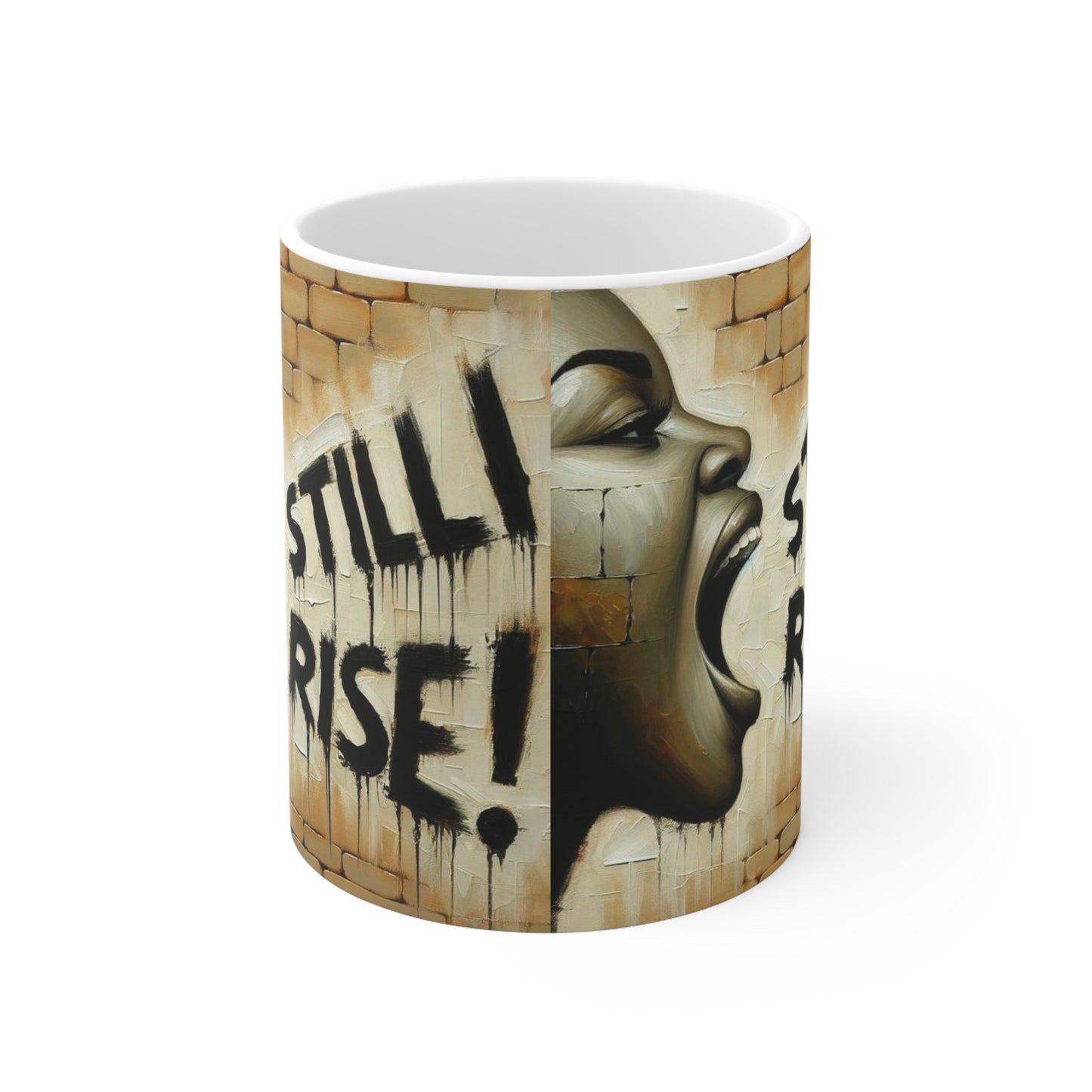 Still I Rise Mug | Motivation Mug | Ceramic Mug 11oz