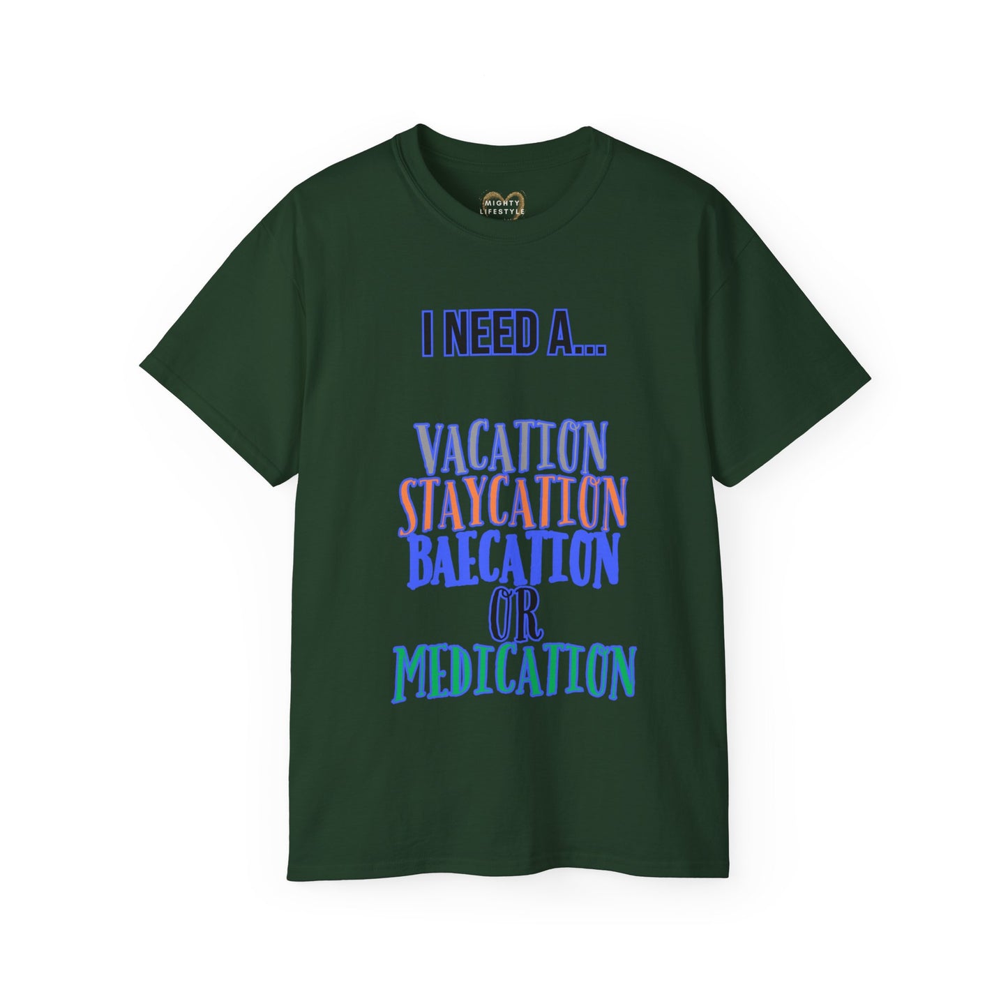 Vacation, Staycation, Baecation, or Medication Shirt, Tshirt, Tee for vacation, Gift Shirt, Fun Shirt, Relax Tee, Unisex Ultra Cotton Tee