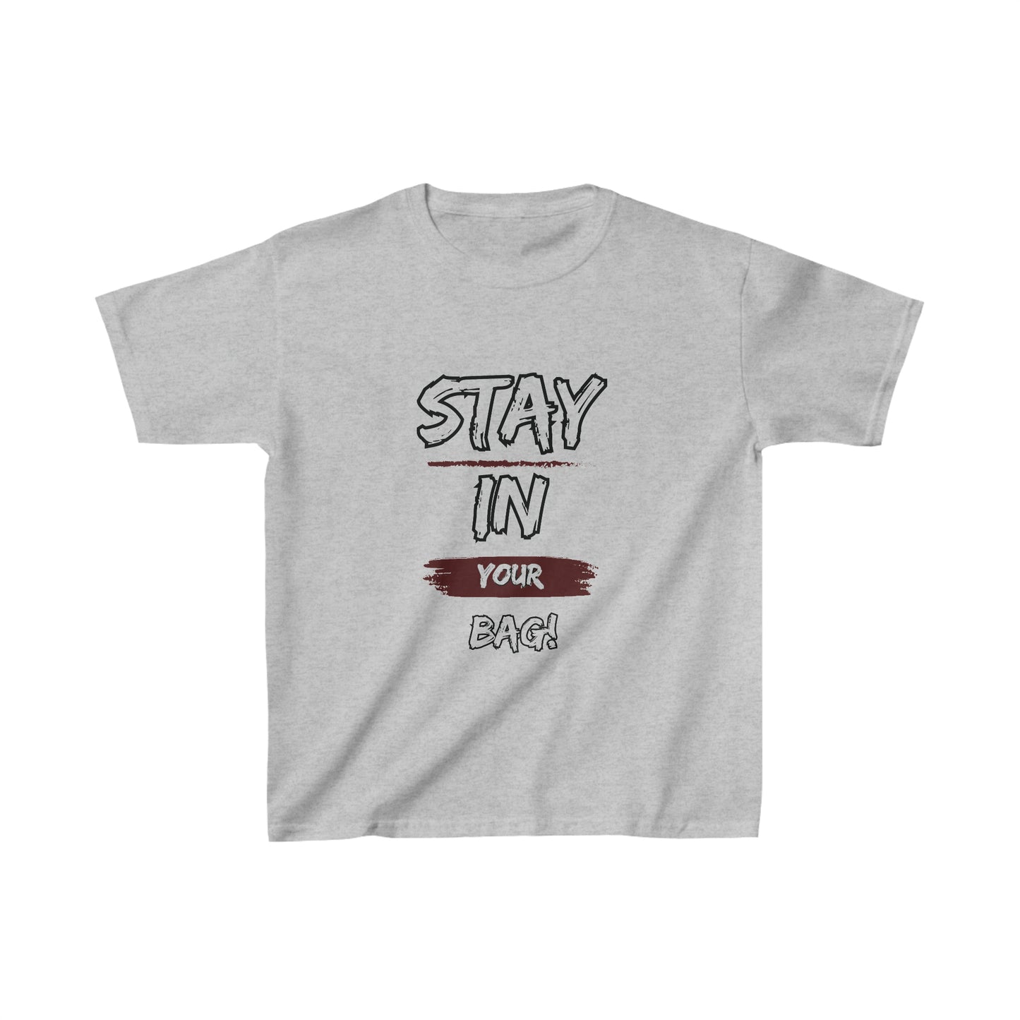 Stay In Your Bag | Motivational Shirt | Baller | Youth Kids Basketball Shirt | Sports Shirt. Unisex Shirt | Casual or Sports Shirt for Kids