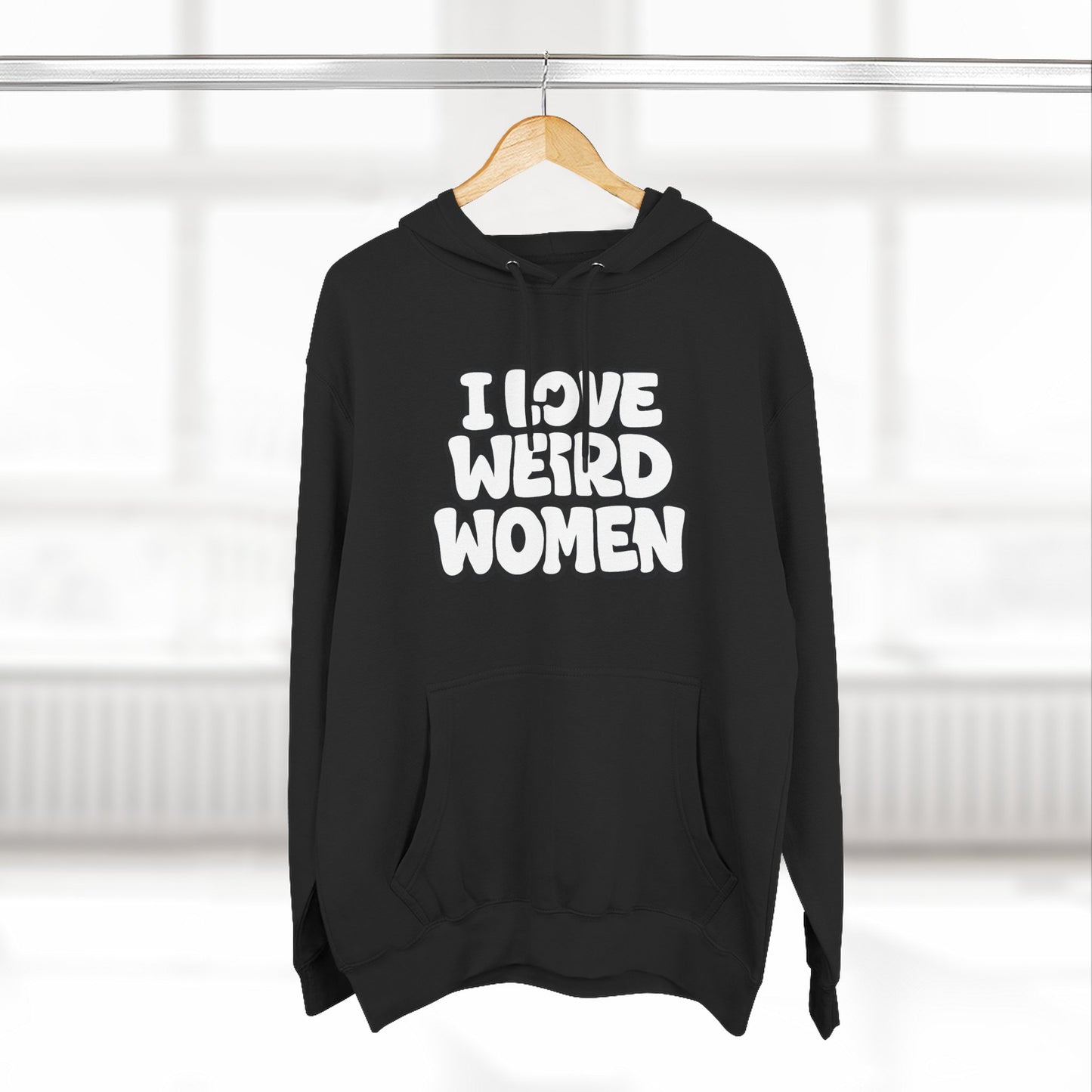 I Love Weird Women Hoodie – Funny Marriage Quote Pullover Cozy Fleece Graphic Hoodie Hoodie - "I Love Weird Women" / "I Married One" Graphic Pullover