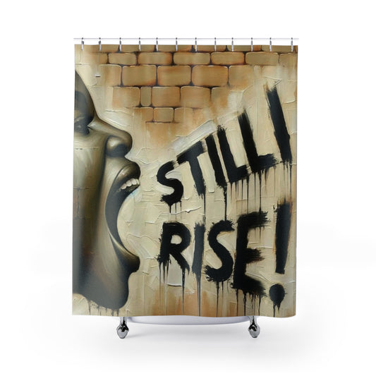 Still I Rise | Affirmation Shower Curtain | Motivation Shower Curtain | Neutral Shower Curtains