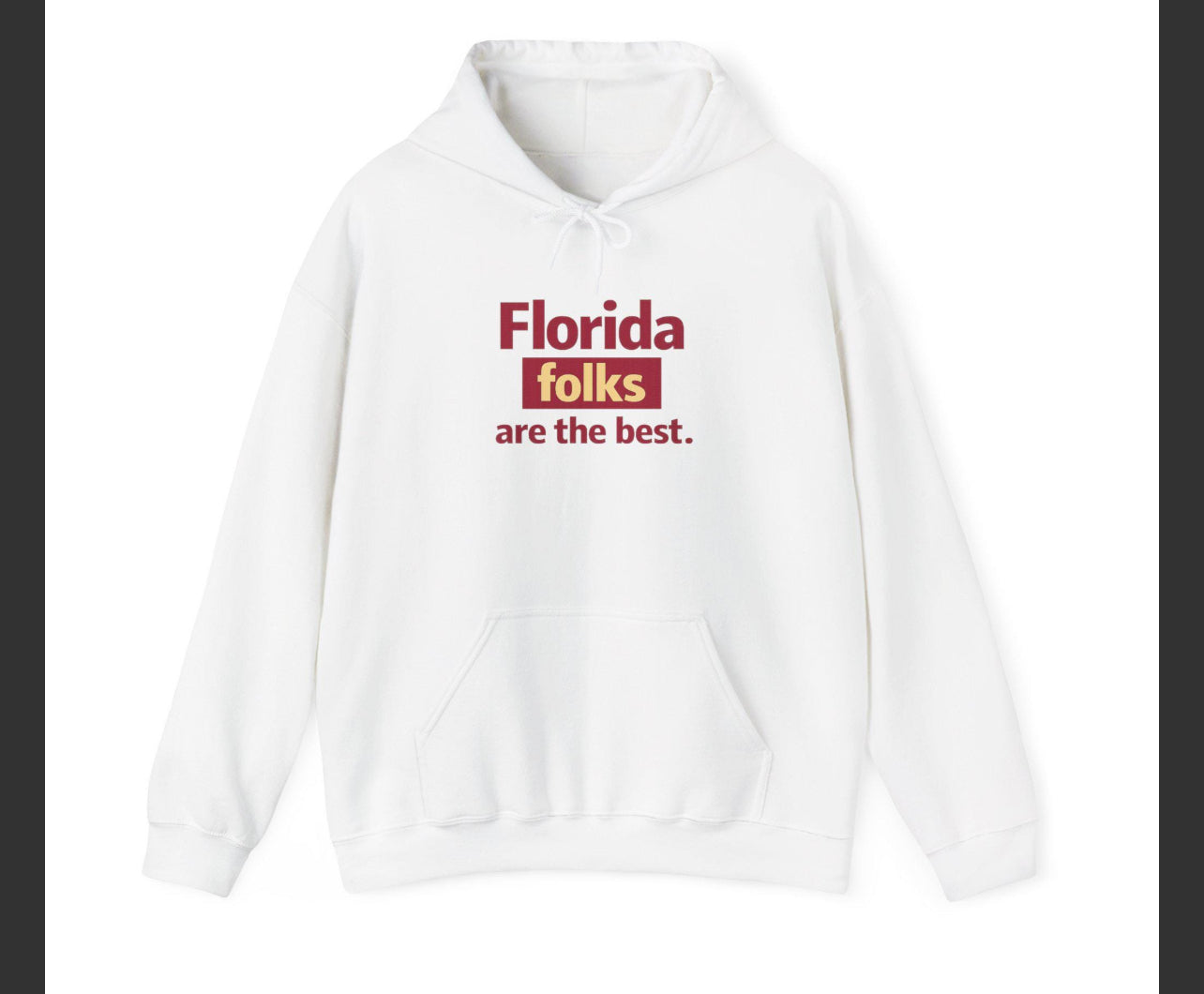 Florida Folks Are the Best Hoodie – Maroon Garnet and Gold Florida State Pride Sweatshirt | Tallahassee Daytona Colorway | HBCU & PWC Town Streetwear Florida folks are the best Maroon Garnet and Gold Colors Hoodie | State pride sweatshirt
