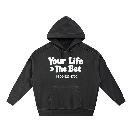 Your Life Is Greater Than the Bet Snow-Washed Oversized Hoodie Gambling Awareness Unisex Vintage Streetwear