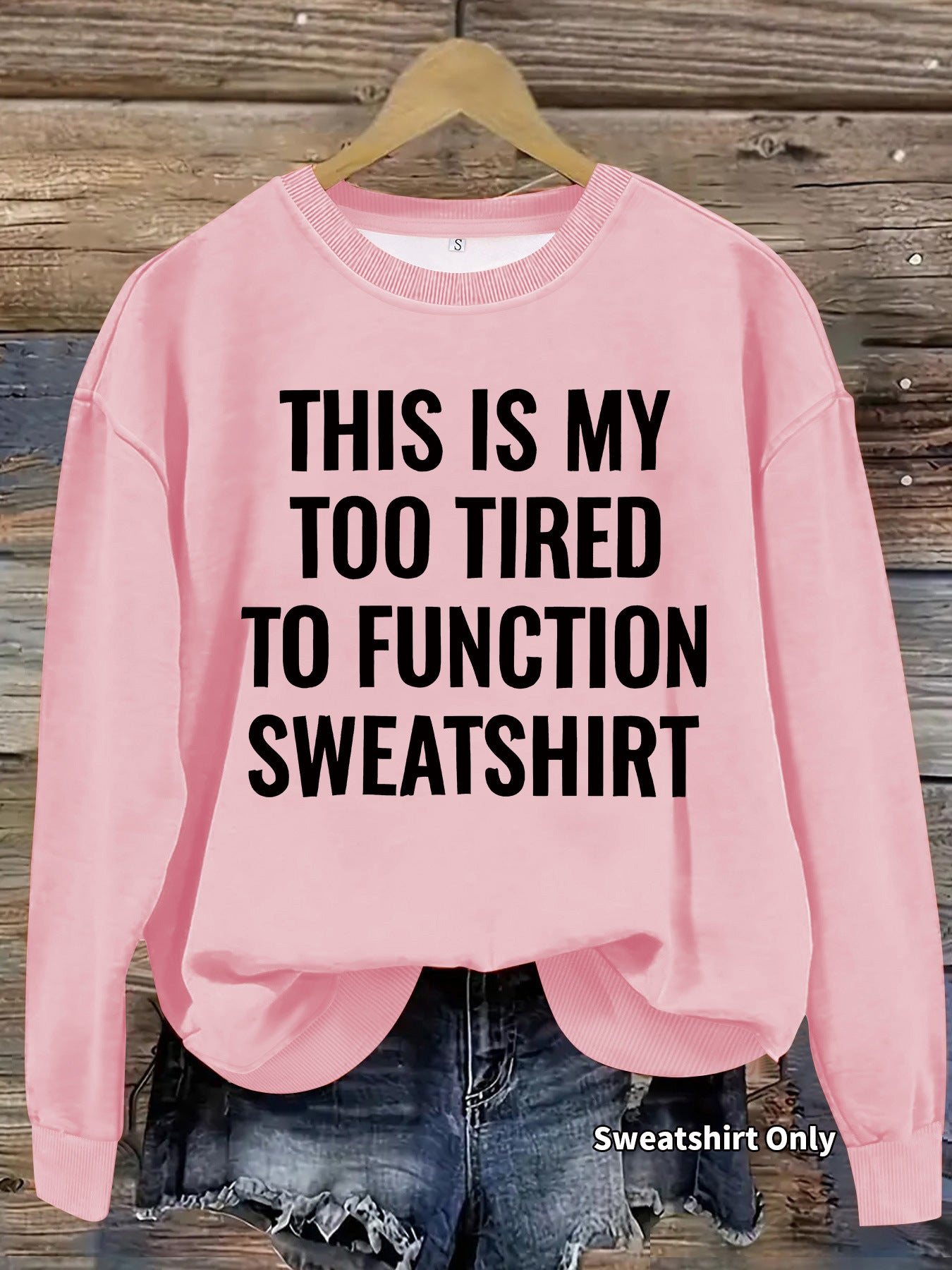 This is my Too Tired to Function Sweater Slogan pattern printed round neck sweatshirt