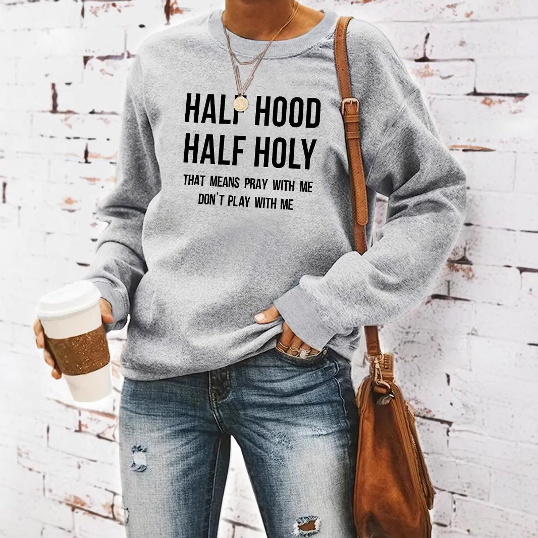 HALF HOOD HALF HOLY hoodie Dont Play With Me