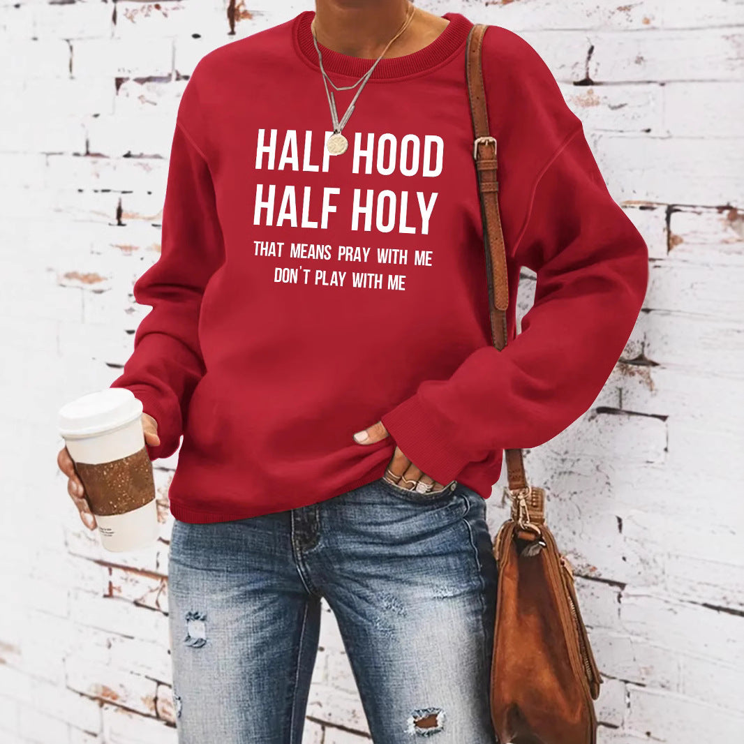 HALF HOOD HALF HOLY hoodie Dont Play With Me