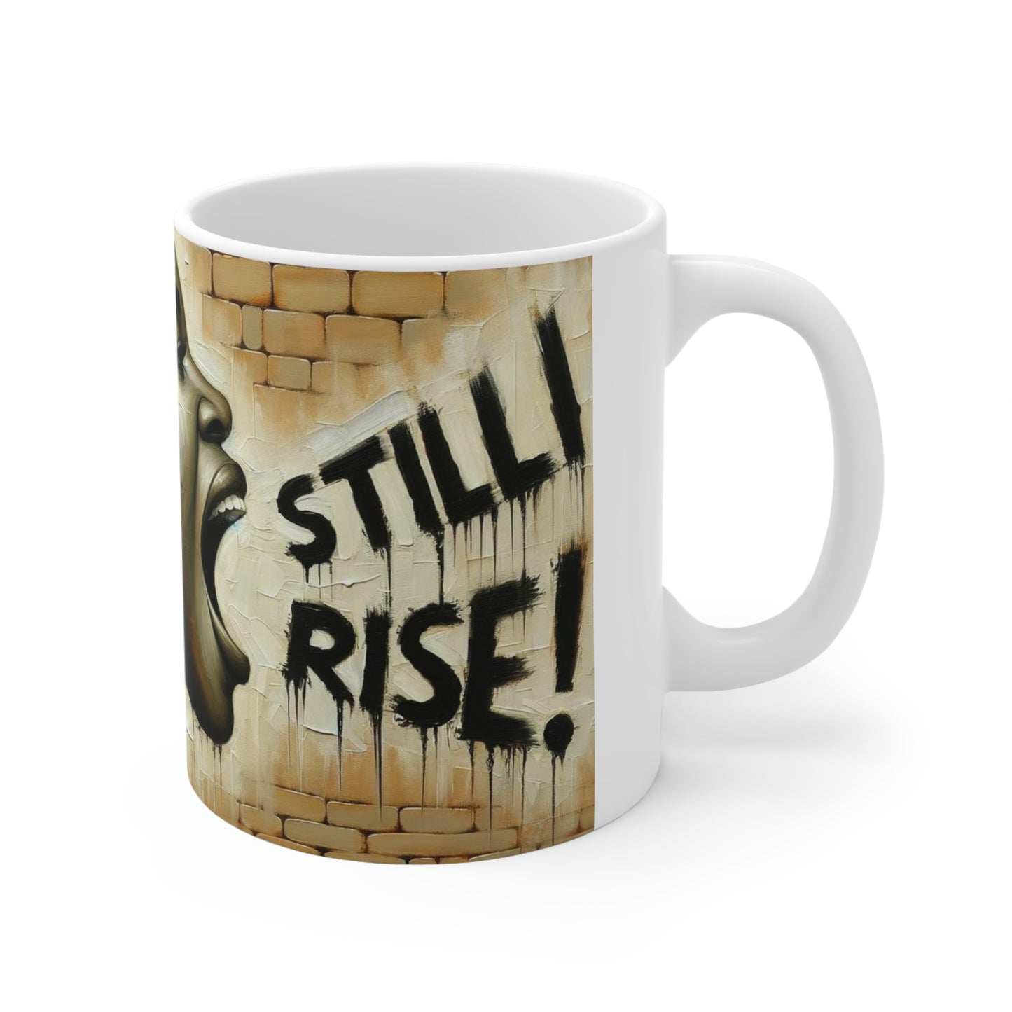 Still I Rise Mug | Motivation Mug | Ceramic Mug 11oz