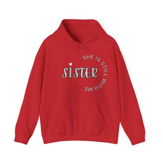 Sister She is Still with Me, Memorial, RIP, Now an Angel, Gone but not forgotten Hoodie, Unisex Heavy Blend™ Hooded Sweatshirt