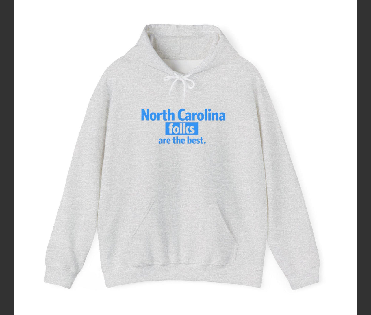 North Carolina Folks Are the Best Hoodie – Carolina Blue State Pride Sweatshirt | Southern Homegrown Streetwear | NC Folk Style Hoodie College Hoodie North Carolina folks are the best Hoodie | State Pride Sweatshirt