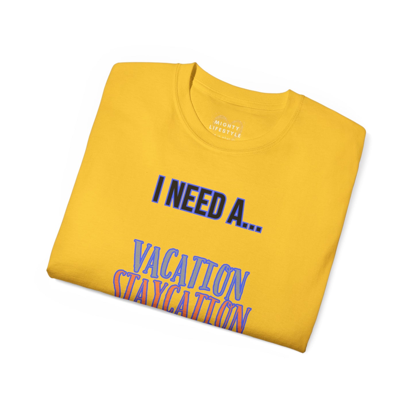 Vacation, Staycation, Baecation, or Medication Shirt, Tshirt, Tee for vacation, Gift Shirt, Fun Shirt, Relax Tee, Unisex Ultra Cotton Tee