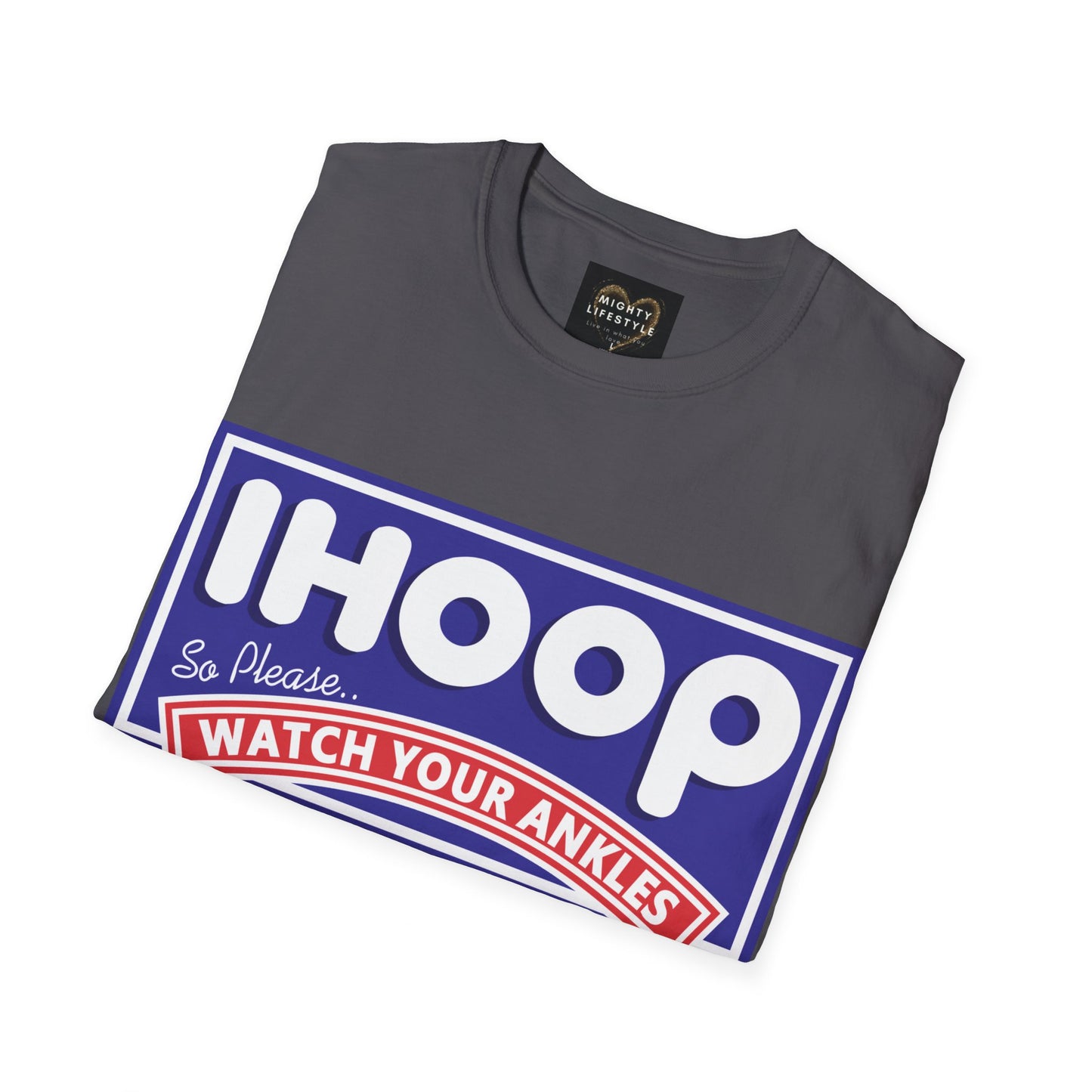 Basketball Shirt | IHoop Ankles Shirt | Sports Shirt | Gift for Baller | Baller Shirt | Mighty Lifestyle |  Softstyle T-Shirt