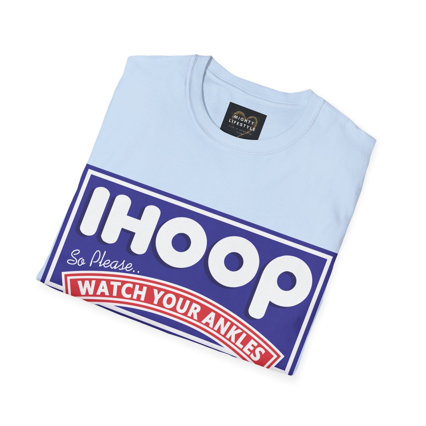 Basketball Shirt | IHoop Ankles Shirt | Sports Shirt | Gift for Baller | Baller Shirt | Mighty Lifestyle |  Softstyle T-Shirt