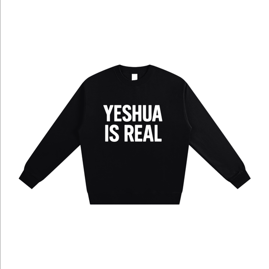 Yeshua is Real Chosen Faith Based Christian Sweater Christian Apparel Heavyweight Essential Adult Sweatshirt