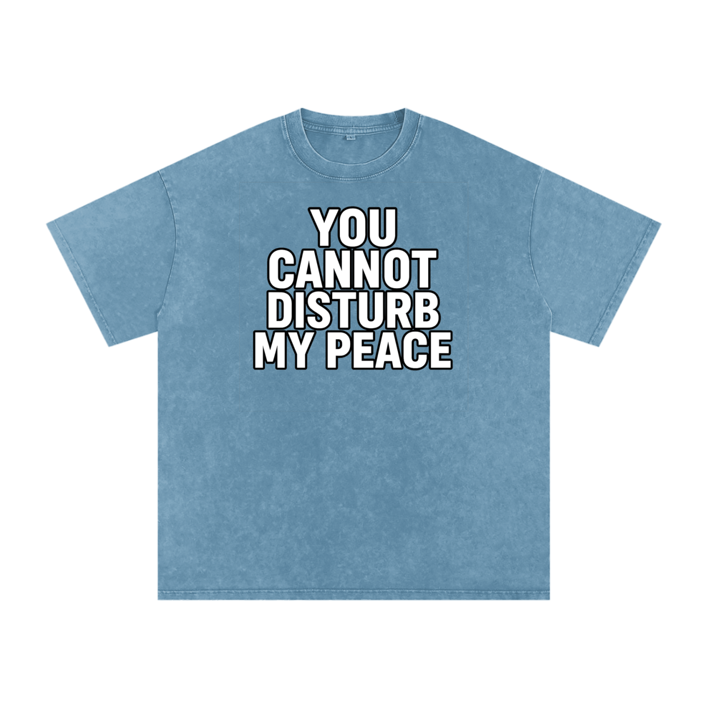 Snow Washed You Cannot Disturb My Peace Shirt | Unbothered Tee | Self Care Quote T-Shirt | Unisex Streetwear Top | Loose Fit 100% Cotton Graphic Tee | Mindful Fashion