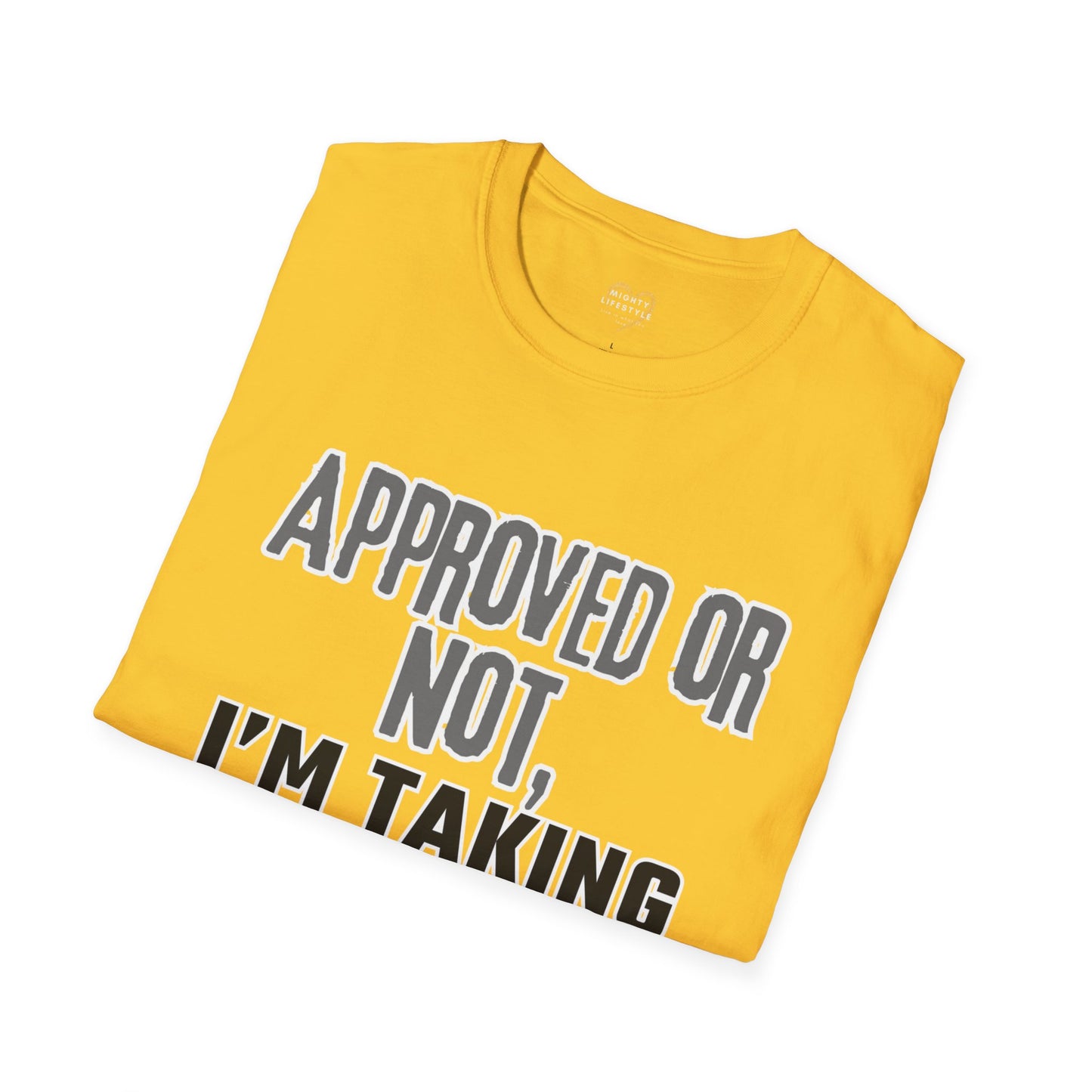 Vacation Time Off,  Approved or Not, Taking Vacation Shirt, Self Care Shirt, Work Life Balance Tee, Unisex Softstyle T-Shirt