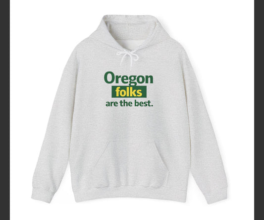 Oregon Folks Are the Best Hoodie – Green and Yellow Oregon State Pride Pullover | Pacific Northwest College Town Streetwear | Evergreen Folk Hoodie Oregon Folks are the Best Hoodie | State Pride Pullover
