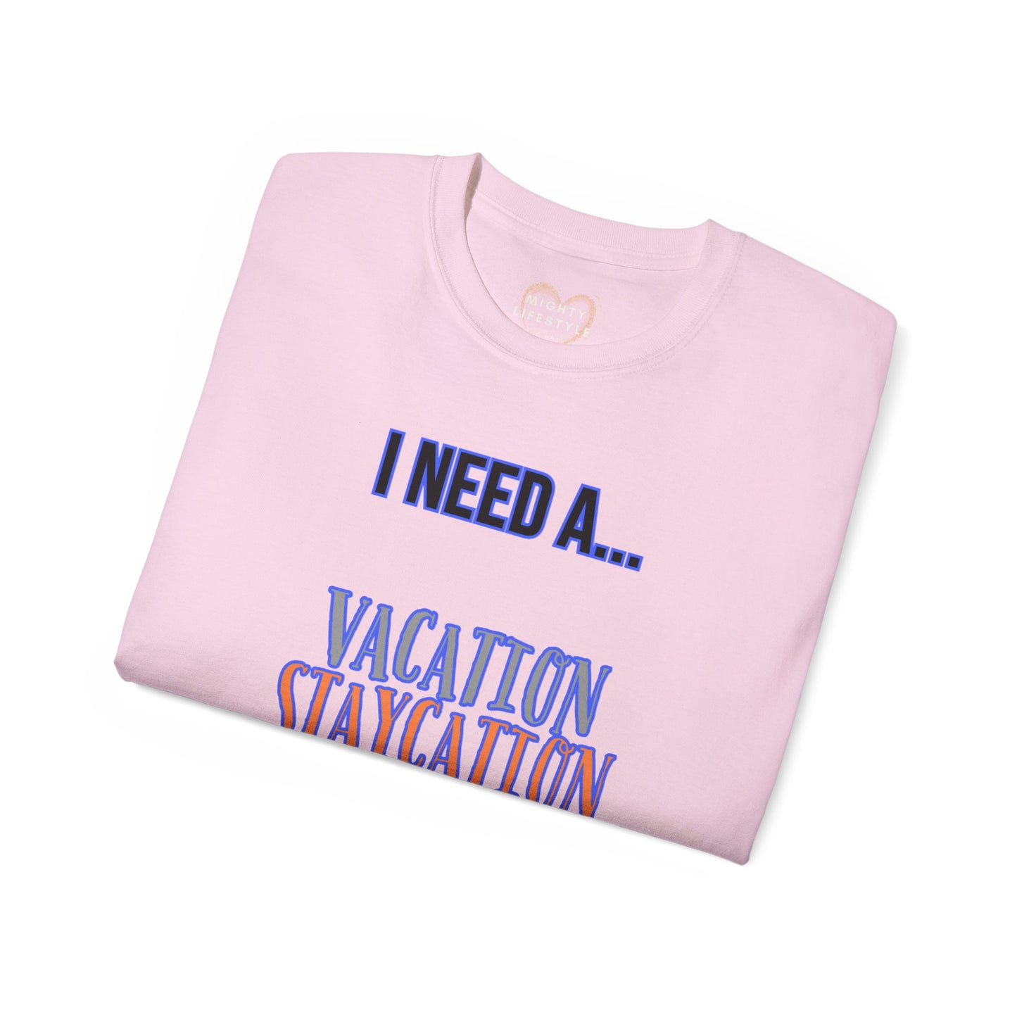 Vacation, Staycation, Baecation, or Medication Shirt, Tshirt, Tee for vacation, Gift Shirt, Fun Shirt, Relax Tee, Unisex Ultra Cotton Tee