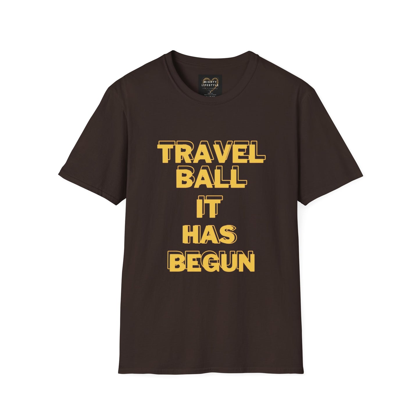 Travel Ball It Has Begun | Travel Basketball| AAU Basketball | Basketball Shirt | Unisex Basketball Shirt | Sports Shirt | Baller Shirt | Mighty Lifestyle |  Softstyle T-Shirt