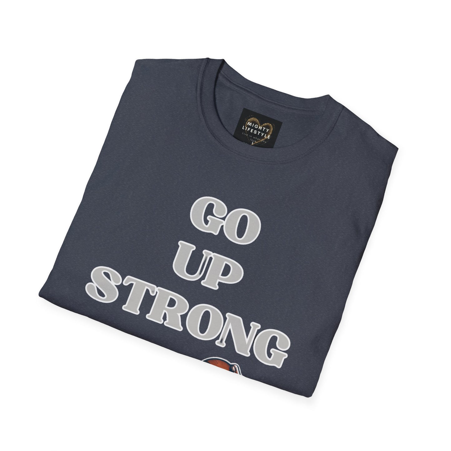 Go Up Strong | Motivational Shirt | Travel Basketball| AAU Basketball | Basketball Shirt |Basketball Mom| Basketball Dad | Unisex Basketball Shirt | Sports Shirt | Baller Shirt | Mighty Lifestyle | Softstyle T-Shirt - Mighty Lifestyle