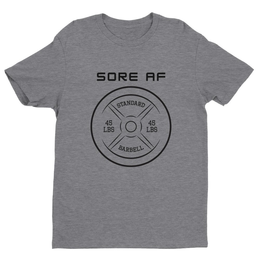 Sore AF Men's Fitted T-Shirt | Gym Shirt Funny Gym Shirt - Crossfit or Gym Shirt for Body Builder.