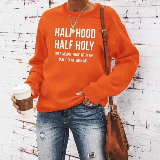 HALF HOOD HALF HOLY hoodie Dont Play With Me