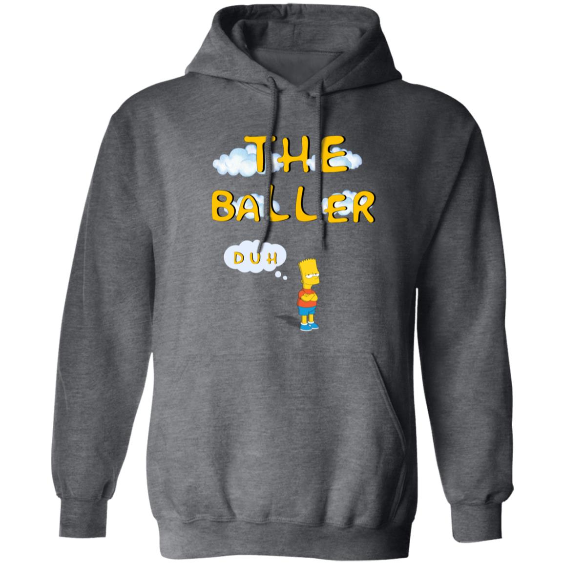 The Baller Duh Pullover Hoodie Basketball Hoodie Sports Hoodie 8 oz