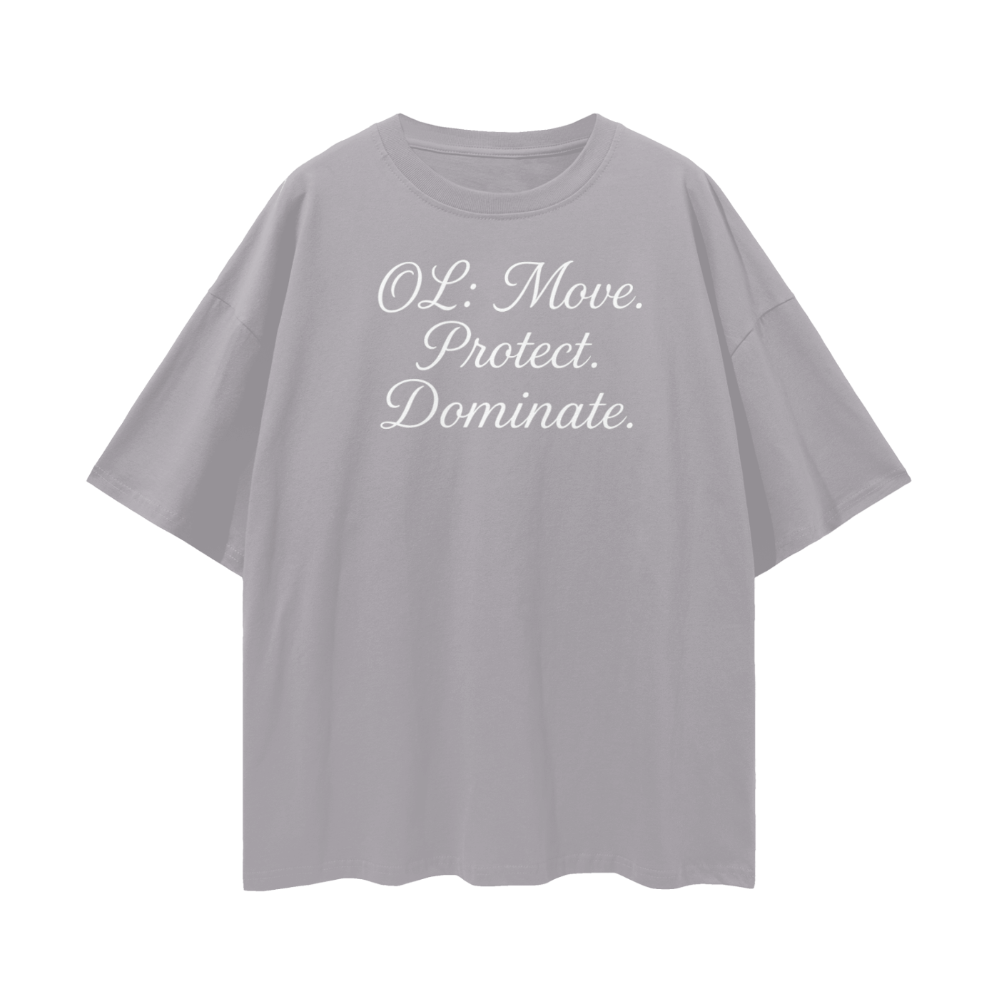 OL Shirt, Offensive Lineman Shirt, Football Lineman Shirt | Move Protect Dominate Oversize Deep Drop Shoulder Tee - 190 GSM