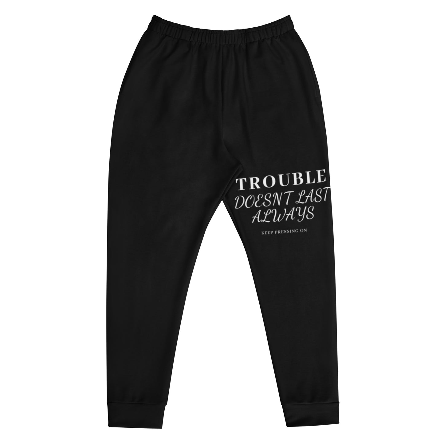 Trouble doesn’t last Sweatpants Mighty Lifestyle Men's Joggers