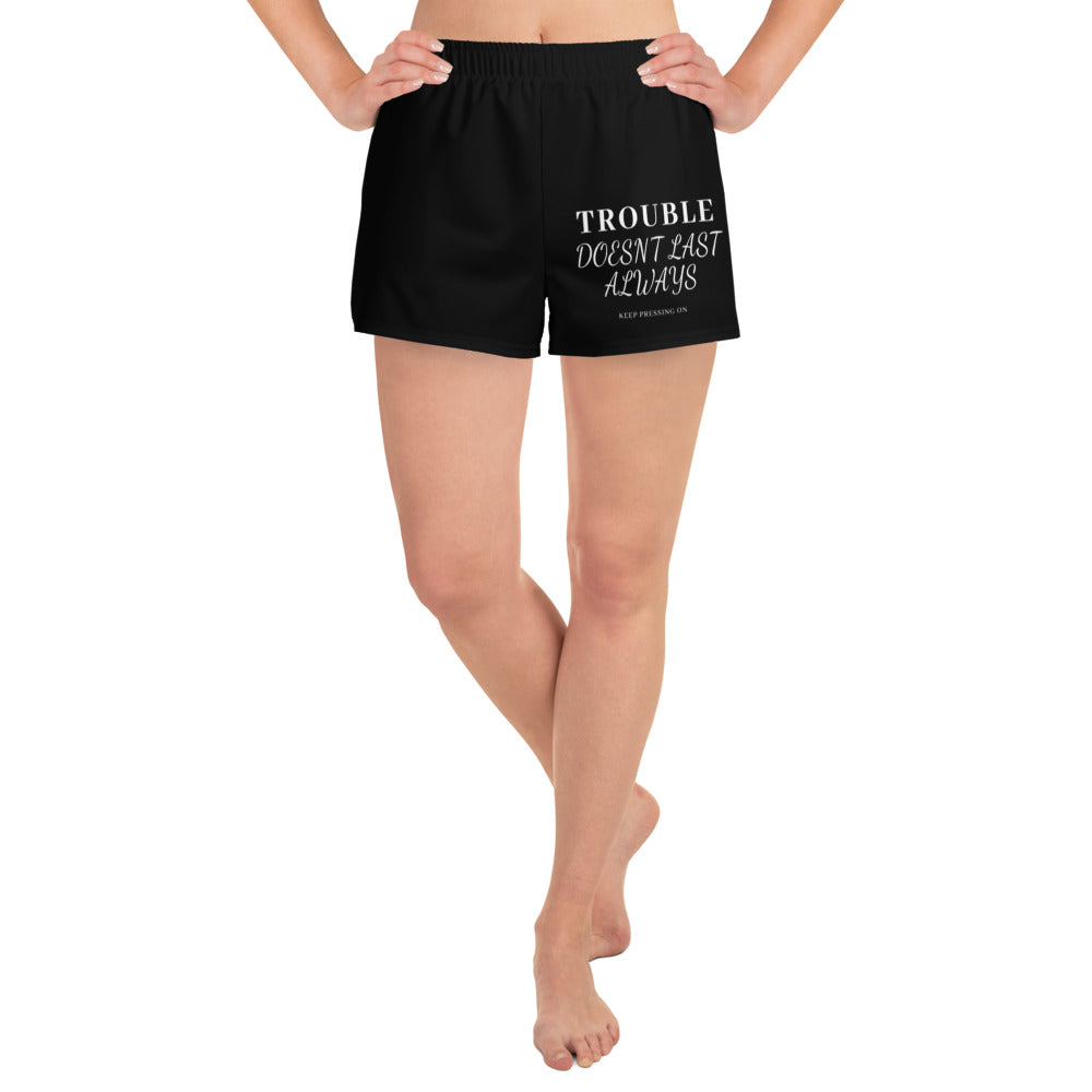 Mighty Lifestyle Shorts Trouble Doesn’t Last Always Women’s Recycled Athletic Shorts