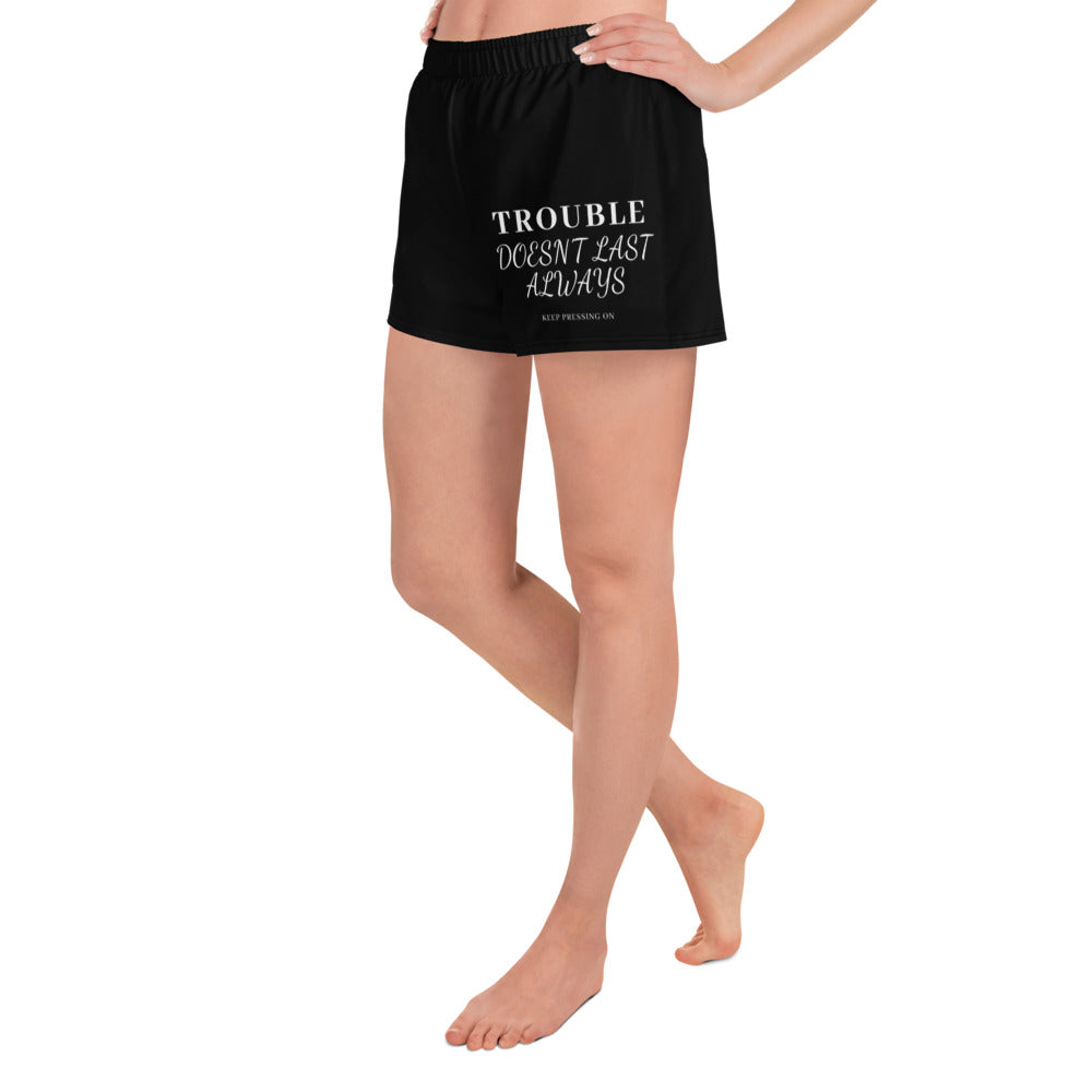 Mighty Lifestyle Shorts Trouble Doesn’t Last Always Women’s Recycled Athletic Shorts