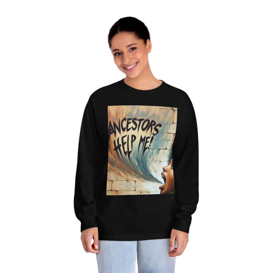 Ancestors Help Me | Ancestors Have My Back | Black History Shirt | Black Spiritual Shirt | Unisex Classic Long Sleeve T-Shirt - Mighty Lifestyle