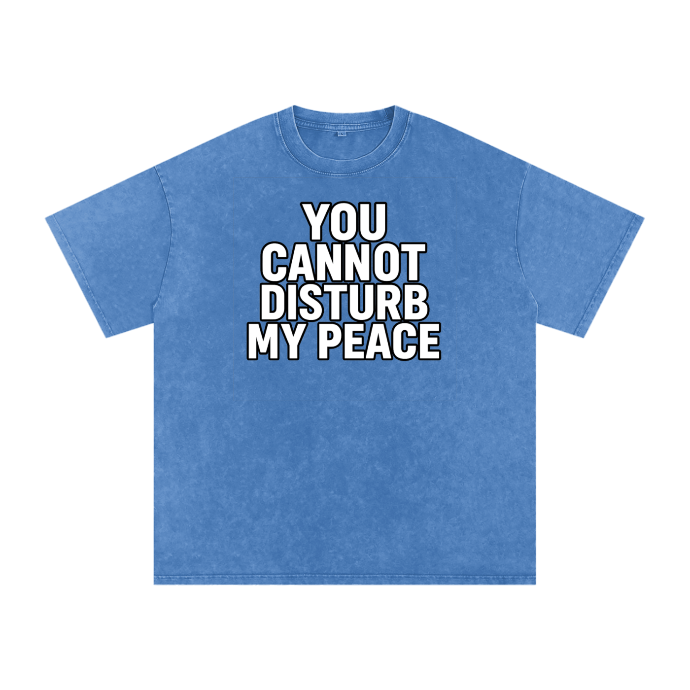 Snow Washed You Cannot Disturb My Peace Shirt | Unbothered Tee | Self Care Quote T-Shirt | Unisex Streetwear Top | Loose Fit 100% Cotton Graphic Tee | Mindful Fashion
