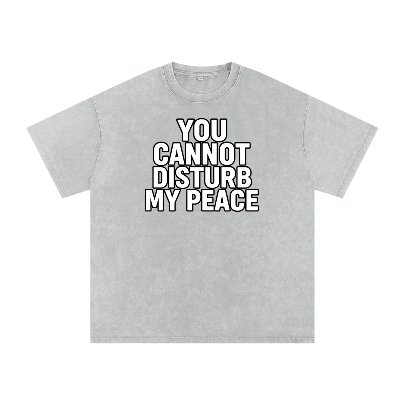 Snow Washed You Cannot Disturb My Peace Shirt | Unbothered Tee | Self Care Quote T-Shirt | Unisex Streetwear Top | Loose Fit 100% Cotton Graphic Tee | Mindful Fashion