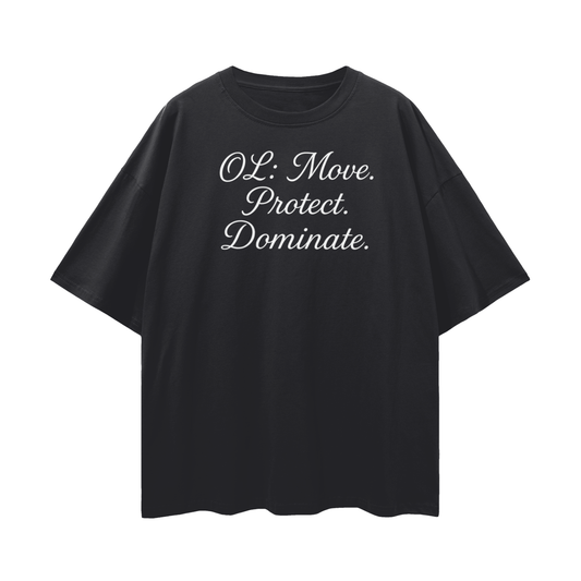 OL Shirt, Offensive Lineman Shirt, Football Lineman Shirt | Move Protect Dominate Oversize Deep Drop Shoulder Tee - 190 GSM