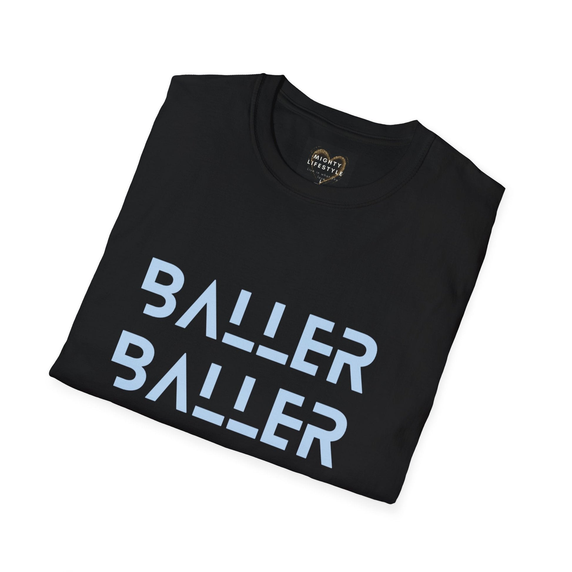 Baller Shirt | Motivational Shirt | Travel Basketball| AAU Basketball | Basketball Shirt |Basketball Mom| Basketball Dad | Unisex Basketball Shirt | Sports Shirt | Baller Shirt | Mighty Lifestyle | Softstyle T-Shirt - Mighty Lifestyle