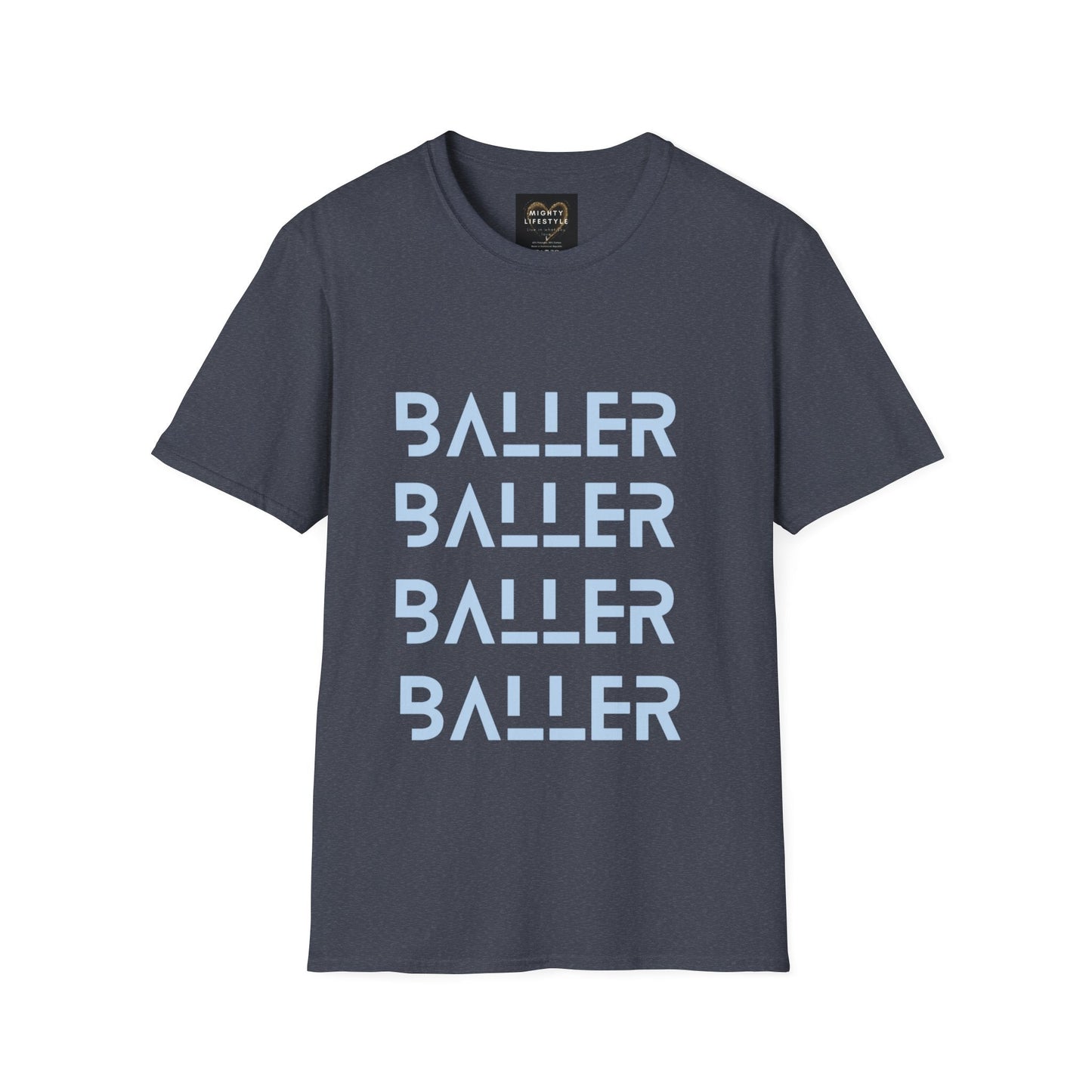 Baller Shirt | Motivational Shirt | Travel Basketball| AAU Basketball | Basketball Shirt |Basketball Mom| Basketball Dad | Unisex Basketball Shirt | Sports Shirt | Baller Shirt | Mighty Lifestyle | Softstyle T-Shirt - Mighty Lifestyle