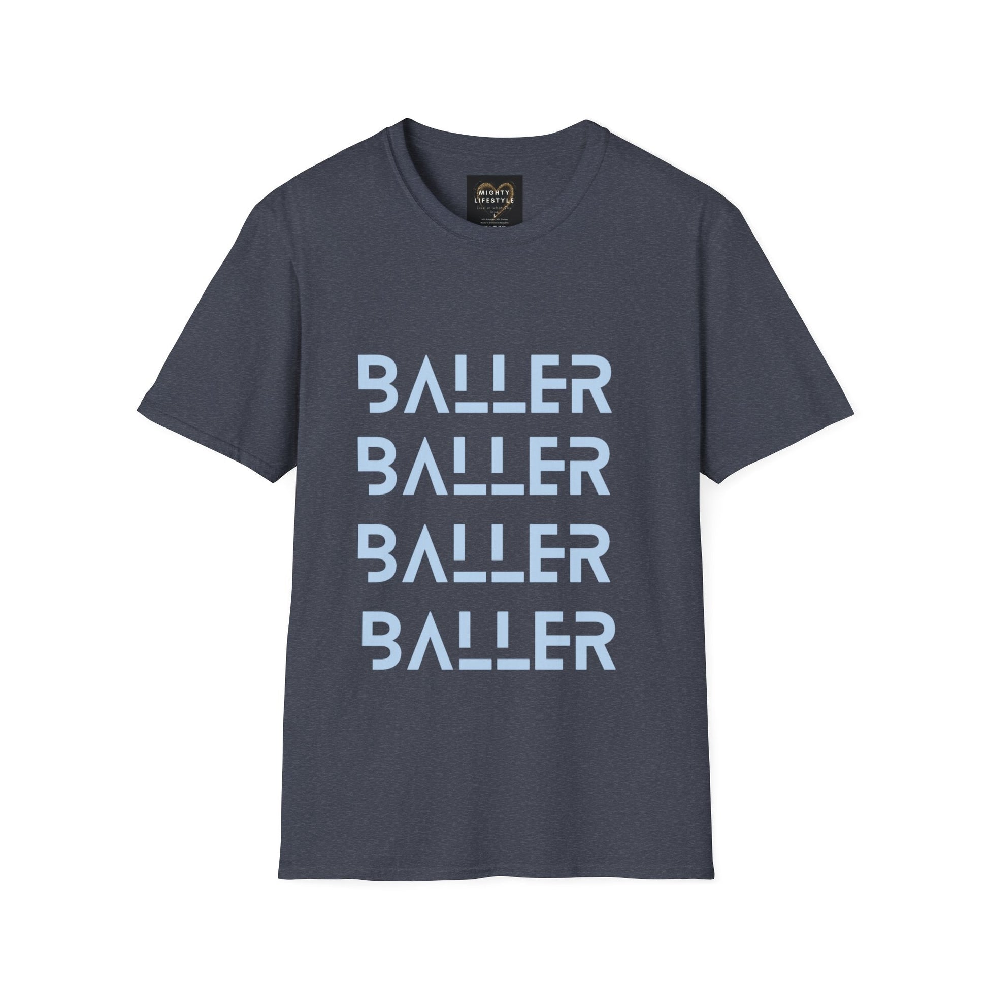 Baller Shirt | Motivational Shirt | Travel Basketball| AAU Basketball | Basketball Shirt |Basketball Mom| Basketball Dad | Unisex Basketball Shirt | Sports Shirt | Baller Shirt | Mighty Lifestyle | Softstyle T-Shirt - Mighty Lifestyle