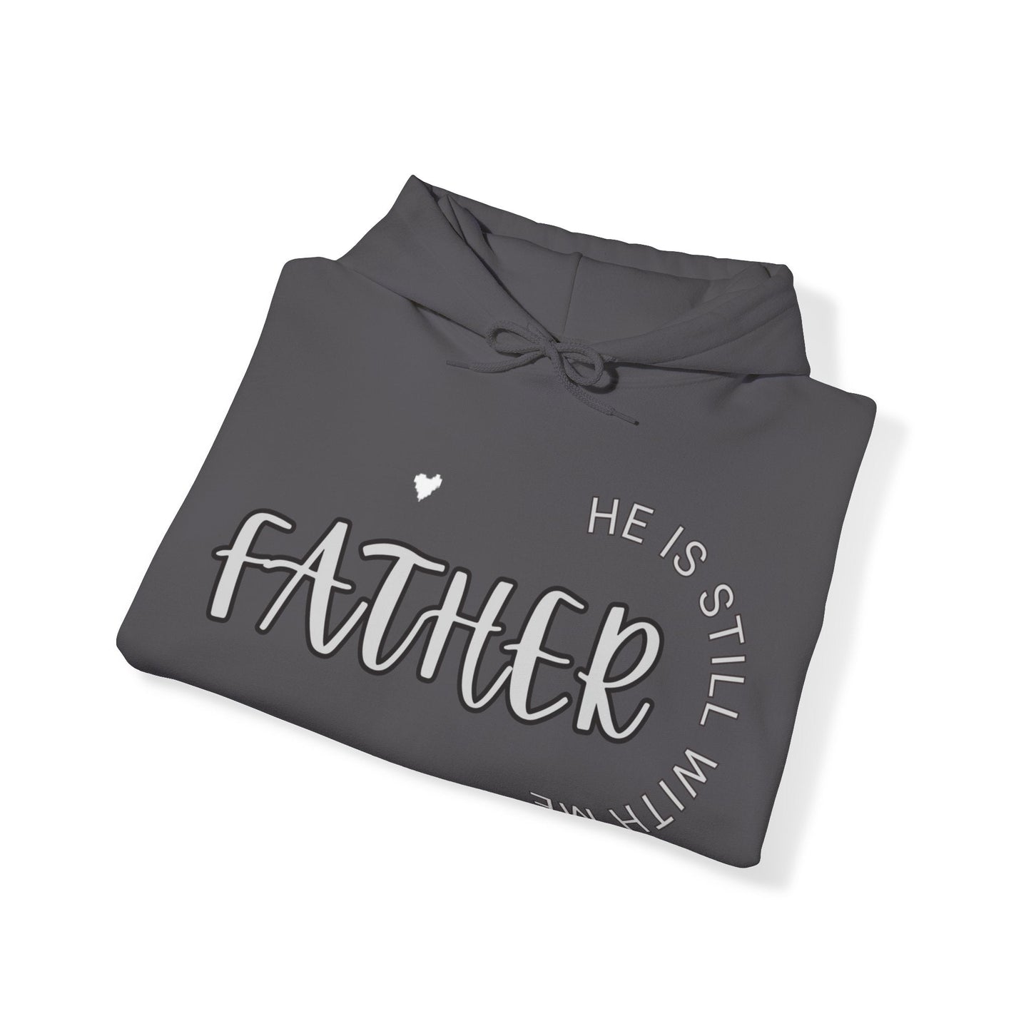 Father he is Still with Me, Memorial, RIP, Now an Angel, Gone but not forgotten Hoodie, Unisex Heavy Blend™ Hooded Sweatshirt - Mighty Lifestyle