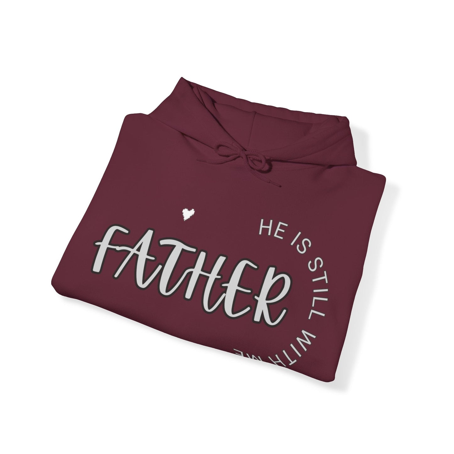 Father he is Still with Me, Memorial, RIP, Now an Angel, Gone but not forgotten Hoodie, Unisex Heavy Blend™ Hooded Sweatshirt - Mighty Lifestyle