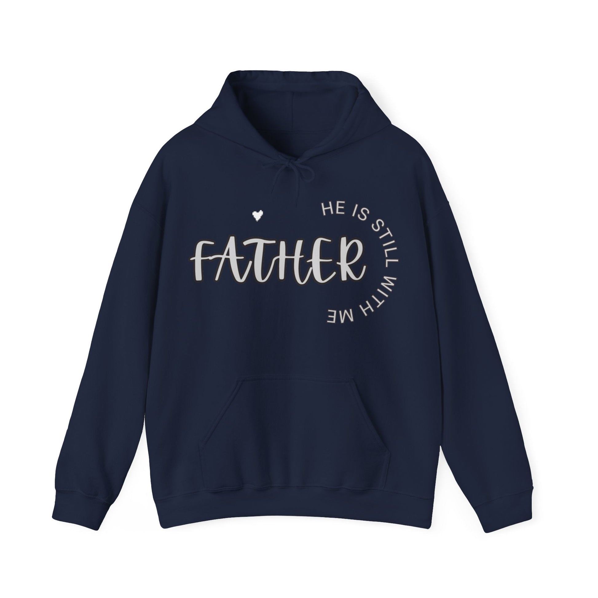 Father he is Still with Me, Memorial, RIP, Now an Angel, Gone but not forgotten Hoodie, Unisex Heavy Blend™ Hooded Sweatshirt - Mighty Lifestyle