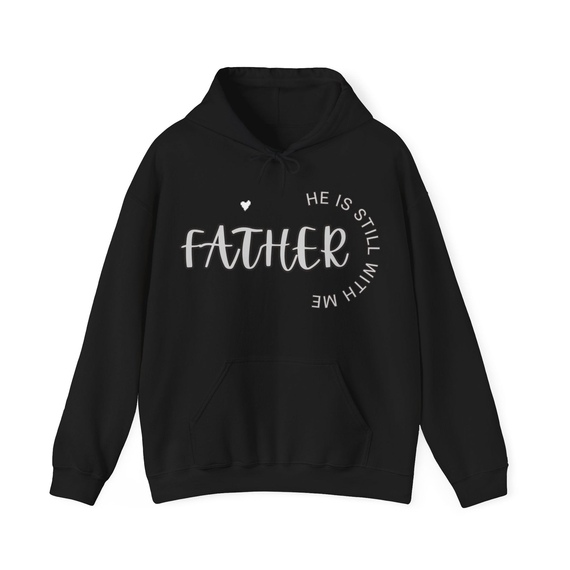 Father he is Still with Me, Memorial, RIP, Now an Angel, Gone but not forgotten Hoodie, Unisex Heavy Blend™ Hooded Sweatshirt - Mighty Lifestyle
