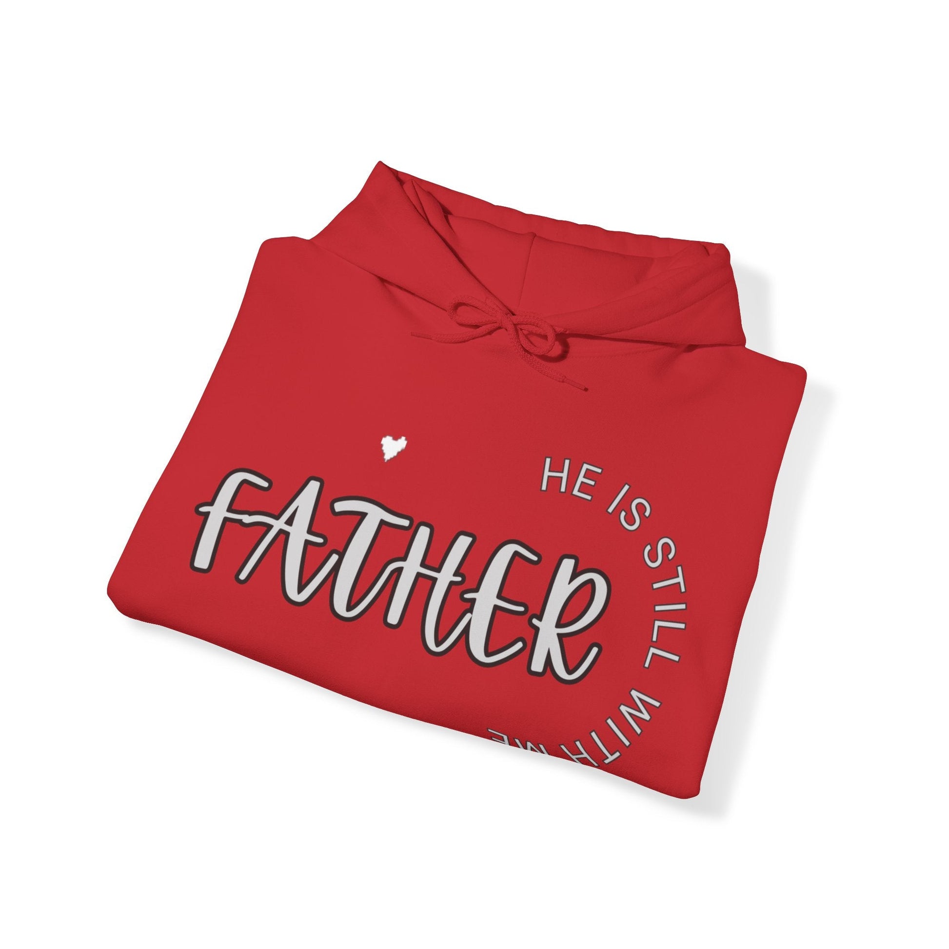Father he is Still with Me, Memorial, RIP, Now an Angel, Gone but not forgotten Hoodie, Unisex Heavy Blend™ Hooded Sweatshirt - Mighty Lifestyle