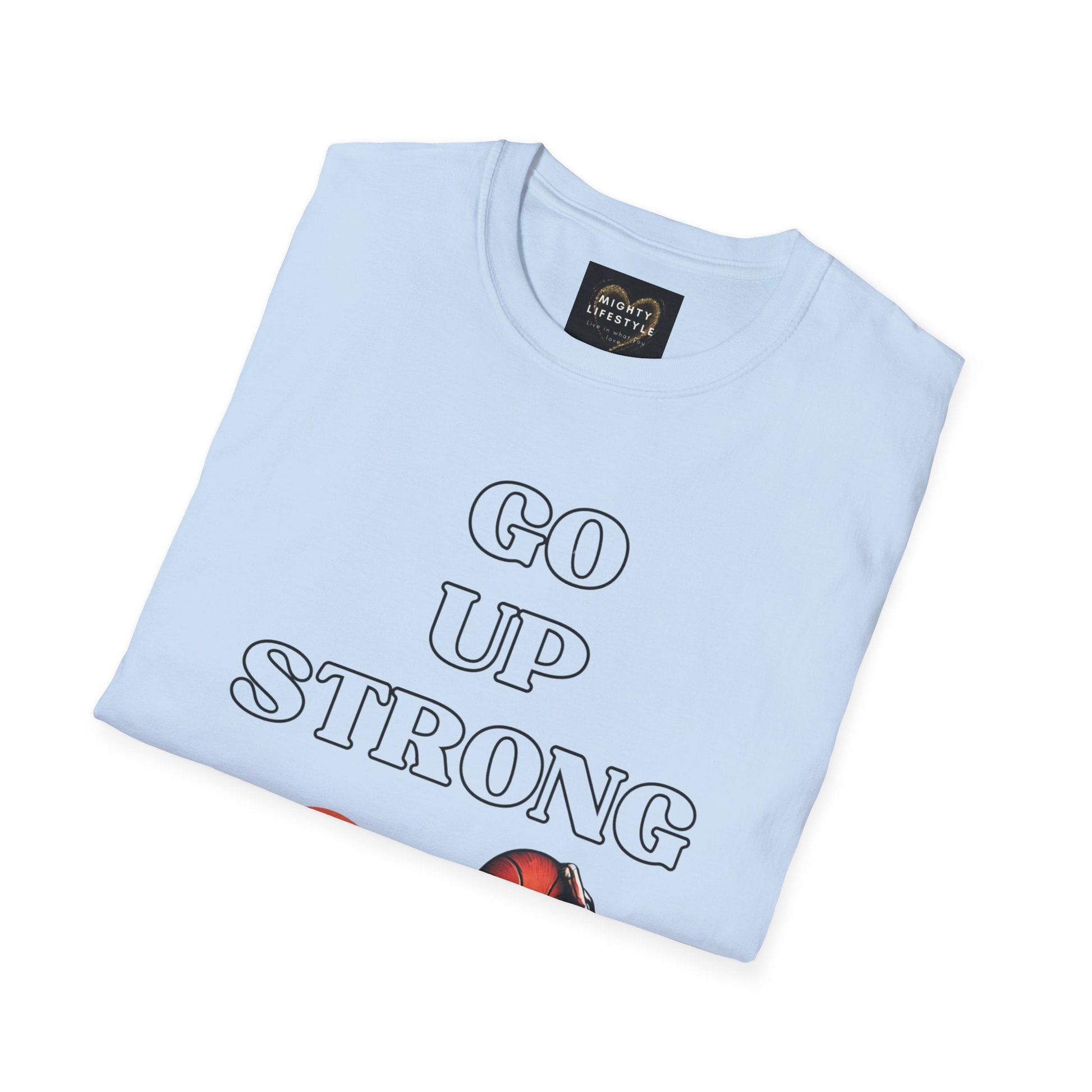 Go Up Strong | Motivational Shirt | Travel Basketball| AAU Basketball | Basketball Shirt |Basketball Mom| Basketball Dad | Unisex Basketball Shirt | Sports Shirt | Baller Shirt | Mighty Lifestyle | Softstyle T-Shirt - Mighty Lifestyle