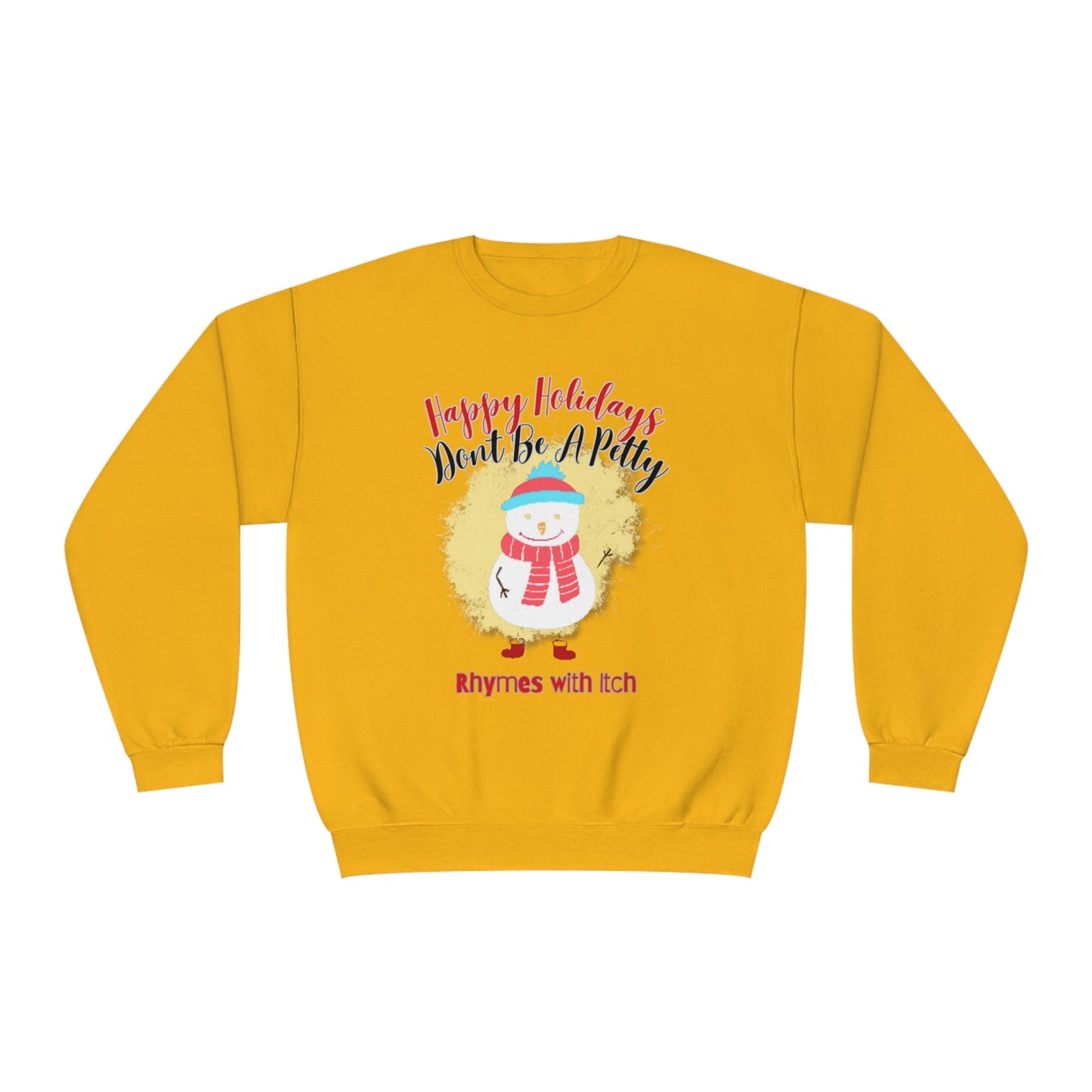 Happy Holidays, Don't Be a Petty, Ugly Sweater, Christmas Sweater, Holiday Sweater, Holiday Sweaters, Unisex NuBlend® Crewneck Sweatshirt - Mighty Lifestyle