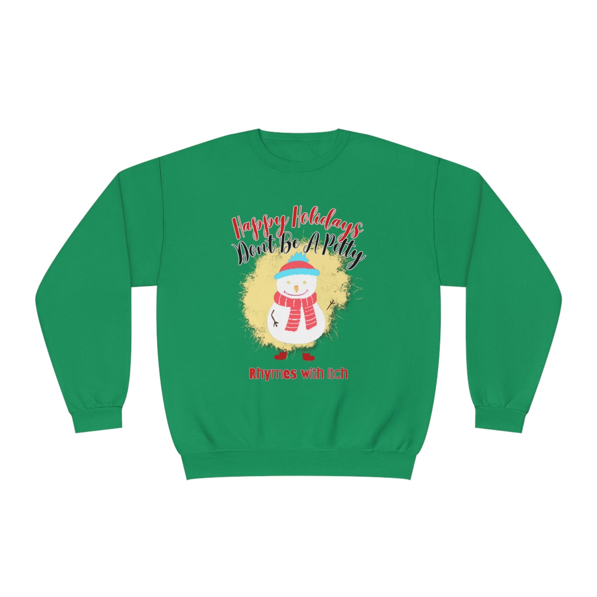 Happy Holidays, Don't Be a Petty, Ugly Sweater, Christmas Sweater, Holiday Sweater, Holiday Sweaters, Unisex NuBlend® Crewneck Sweatshirt - Mighty Lifestyle