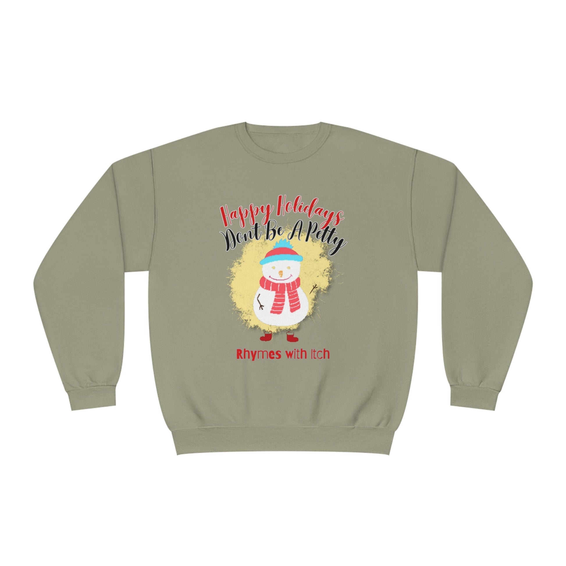 Happy Holidays, Don't Be a Petty, Ugly Sweater, Christmas Sweater, Holiday Sweater, Holiday Sweaters, Unisex NuBlend® Crewneck Sweatshirt - Mighty Lifestyle