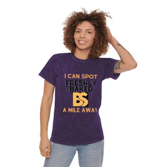 I can spot freshly baked BS - Spot BS, Spot Bull Crap Shirt, Unisex Mineral Wash T-Shirt - Mighty Lifestyle